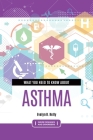 What You Need to Know about Asthma By Evelyn Kelly Cover Image