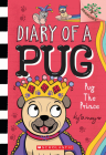 Pug the Prince: A Branches Book (Diary of a Pug #9): A Branches Book By Kyla May, Kyla May (Illustrator) Cover Image