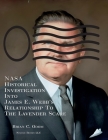 NASA Historical Investigation Into James E. Webb's Relationship To The Lavender Scare By Brian C. Odom, Cincinnatus [Ai] (Foreword by) Cover Image