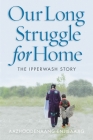 Our Long Struggle for Home: The Ipperwash Story By Aazhoodenaang Enjibaajig, John Borrows (Foreword by) Cover Image