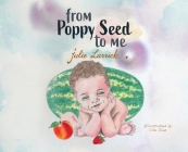 From Poppy Seed to Me Cover Image