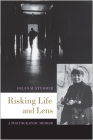 Risking Life and Lens: A Photographic Memoir Cover Image