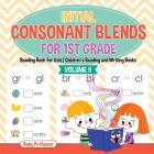 Initial Consonant Blends for 1st Grade Volume II - Reading Book for Kids Children's Reading and Writing Books By Baby Professor Cover Image