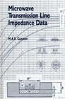 Microwave Transmission Line Impedence Data (Electromagnetic Waves) By M. A. R. Gunston Cover Image