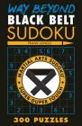 Way Beyond Black Belt Sudoku(r) (Martial Arts Puzzles) By Frank Longo Cover Image