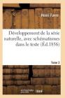 Développement de la Série Naturelle, Avec Schématismes Dans Le Texte Tome 2 (Sciences) Cover Image