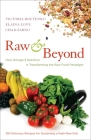 Raw and Beyond: How Omega-3 Nutrition Is Transforming the Raw Food Paradigm By Victoria Boutenko, Elaina Love, Chad Sarno Cover Image