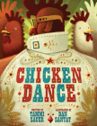 Chicken Dance By Tammi Sauer, Dan Santat (Illustrator) Cover Image