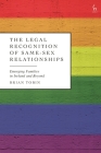 The Legal Recognition of Same-Sex Relationships: Emerging Families in Ireland and Beyond Cover Image