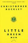 Little Green Men: A Novel By Christopher Buckley, Random House Inc. Cover Image