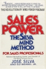 Sales Power: The Silva Mind Method for Sales Professionals: The Silva Mind Method for Sales Professionals By Jose Silva, Ed Bernd Cover Image