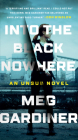 Into the Black Nowhere: A Novel (An UNSUB Novel #2) Cover Image