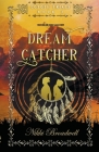 Dream Catcher By Nikki Broadwell Cover Image