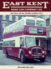 East Kent Road Car Company Ltd: Services of the Golden Jubilee Era By Richard Wallace Cover Image