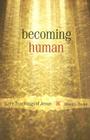 Becoming Human: Core Teachings of Jesus By Brian C. Taylor Cover Image
