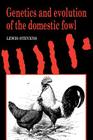 Genetics and Evolution of the Domestic Fowl By Lewis Stevens Cover Image
