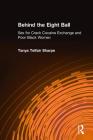 Behind the Eight Ball: Sex for Crack Cocaine Exchange and Poor Black Women Cover Image