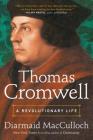 Thomas Cromwell: A Revolutionary Life By Diarmaid MacCulloch Cover Image