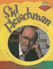 Sid Fleischman: An Author Kids Love (Authors Kids Love) By Michelle Parker-Rock Cover Image