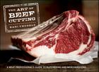 The Art of Beef Cutting: A Meat Professional's Guide to Butchering and Merchandising By Kari Underly Cover Image