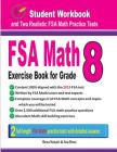 FSA Math Exercise Book for Grade 8: Student Workbook and Two Realistic FSA Math Tests By Reza Nazari, Ava Ross Cover Image