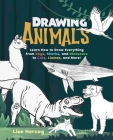 Drawing Animals: Learn How to Draw Everything from Dogs, Sharks, and Dinosaurs to Cats, Llamas, and More! (How to Draw Books) Cover Image