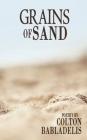 Grains of Sand By Colton Babladelis Cover Image