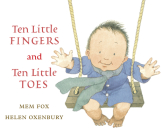 Ten Little Fingers and Ten Little Toes By Mem Fox, Helen Oxenbury (Illustrator) Cover Image