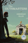 The Outsmarters By Deborah Ellis Cover Image