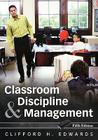 Classroom Discipline and Management By Clifford H. Edwards Cover Image