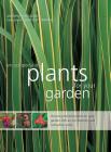The Encyclopedia of Plants for Your Garden: Choosing the Best Plants for Your Garden with an A-Z Directory and Cultivation Notes Cover Image
