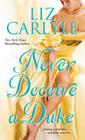 Never Deceive a Duke By Liz Carlyle Cover Image