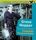Grace Hopper: The Woman Behind Computer Programming By Nancy Loewen Cover Image