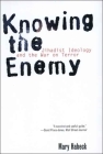 Knowing the Enemy: Jihadist Ideology and the War on Terror By Mary Habeck Cover Image
