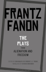 The Plays from Alienation and Freedom By Frantz Fanon, Jean Khalfa (Editor), Robert J. C. Young (Editor) Cover Image