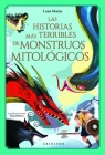 Historias Más Terribles de Monstruos Mitológicos, Las By Luisa Mattia, Elisa Bellotti (Illustrator) Cover Image