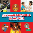 Les Professionnels de Ma Ville (My Town Helpers) Cover Image