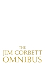 The Jim Corbett Omnibus - Vol. 1 By Jim Corbett Cover Image
