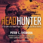 Headhunter Lib/E: 5-73 Cav and Their Fight for Iraq's Diyala River Valley Cover Image