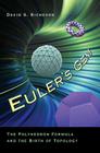 Euler's Gem: The Polyhedron Formula and the Birth of Topology By David S. Richeson Cover Image