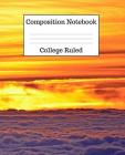 Composition Notebook College Ruled: 100 Pages - 7.5 x 9.25 Inches - Paperback - Sunset Design By Mahtava Journals Cover Image