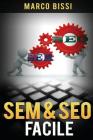 SEM & SEO Facile By Marco Bissi Cover Image