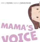 Mama's Voice By Trish Noble, Catharine Fairchild (Illustrator) Cover Image