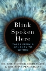 Blink Spoken Here: Tales From A Journey To Within Cover Image
