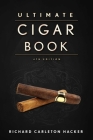 The Ultimate Cigar Book: 4th Edition Cover Image