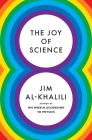 The Joy of Science By Jim Al-Khalili Cover Image