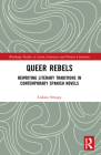 Queer Rebels: Rewriting Literary Traditions in Contemporary Spanish Novels By Lukasz Smuga Cover Image