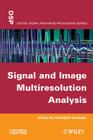Signal and Image Multiresolution Analysis By Abdeldjalil Ouahabi (Editor) Cover Image