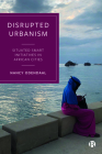 Disrupted Urbanism: Situated Smart Initiatives in African Cities Cover Image