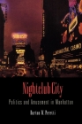 Nightclub City: Politics and Amusement in Manhattan By Burton W. Peretti Cover Image